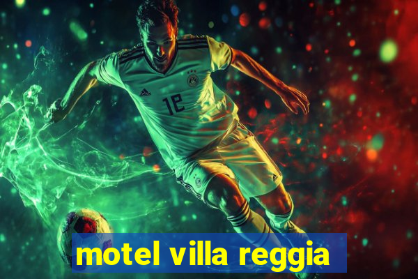 motel villa reggia