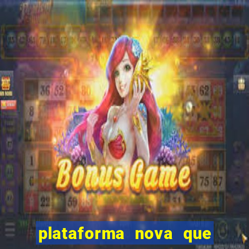 plataforma nova que da b?nus no cadastro