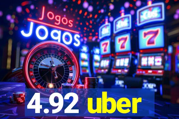 4.92 uber