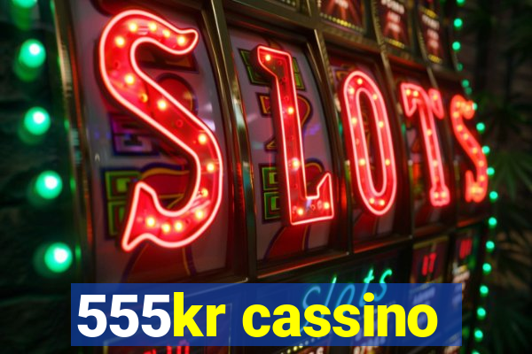 555kr cassino