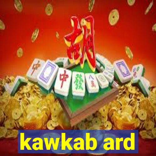 kawkab ard