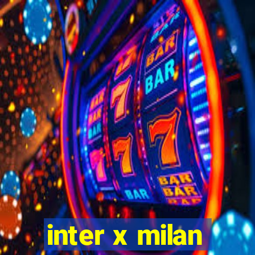 inter x milan