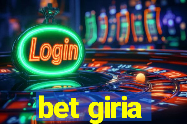 bet giria