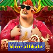 blaze affiliate