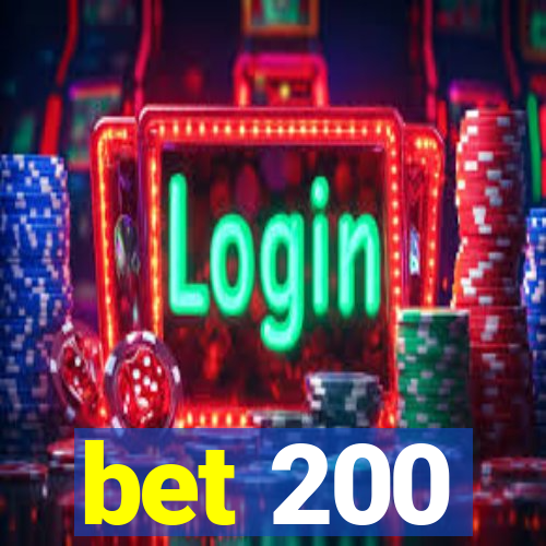 bet 200