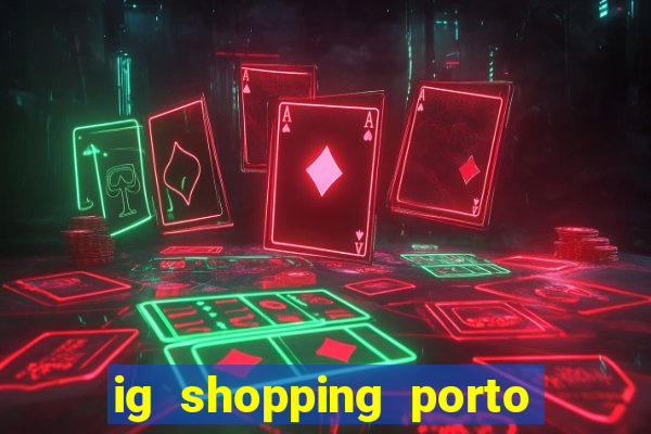 ig shopping porto velho cinema