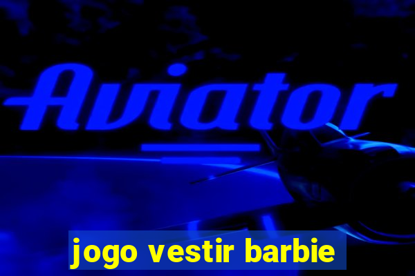 jogo vestir barbie