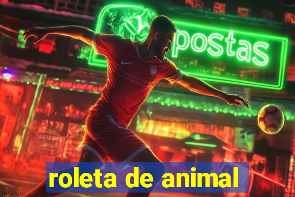 roleta de animal