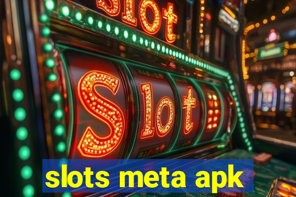 slots meta apk