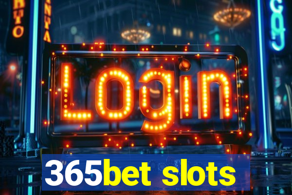 365bet slots