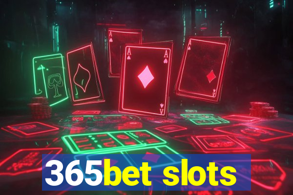 365bet slots