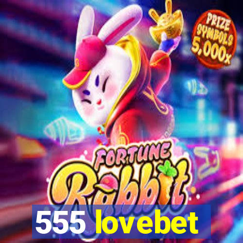 555 lovebet