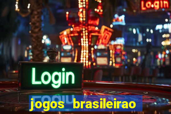 jogos brasileirao série a