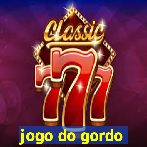 jogo do gordo