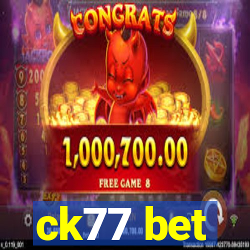 ck77 bet