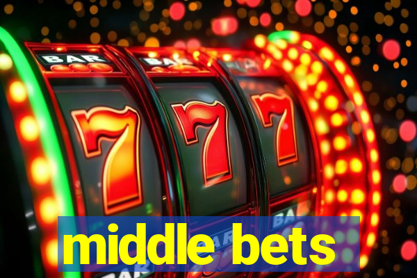 middle bets