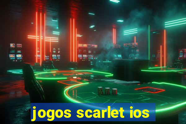 jogos scarlet ios