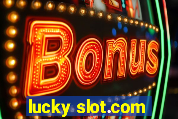 lucky slot.com