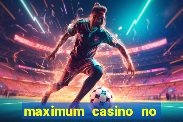 maximum casino no deposit bonus