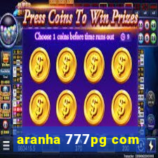 aranha 777pg com