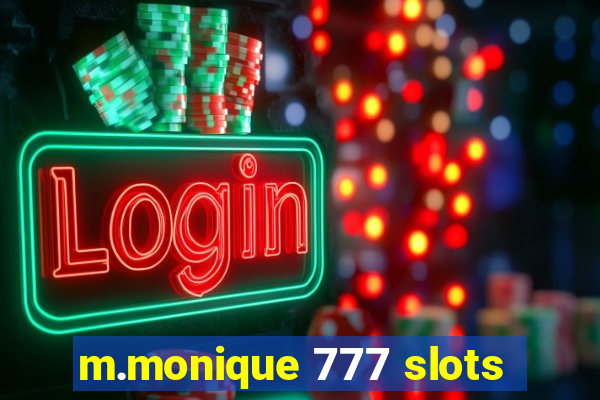 m.monique 777 slots