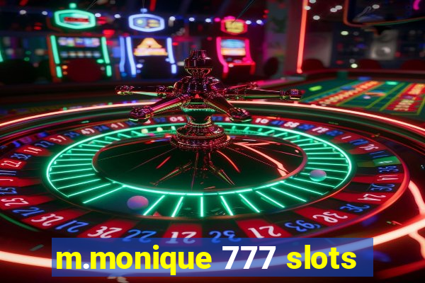 m.monique 777 slots