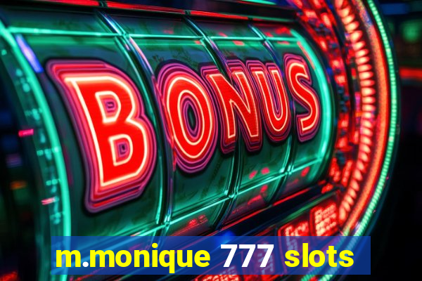 m.monique 777 slots