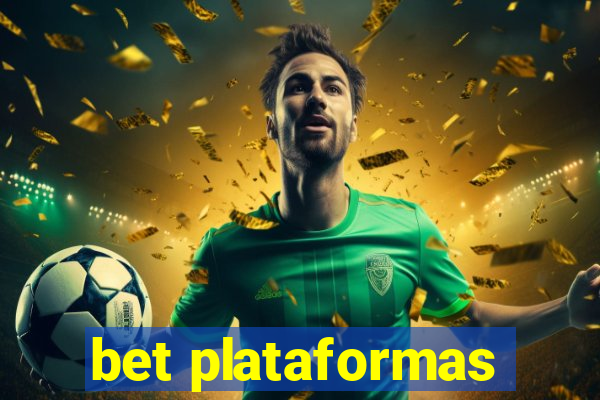 bet plataformas