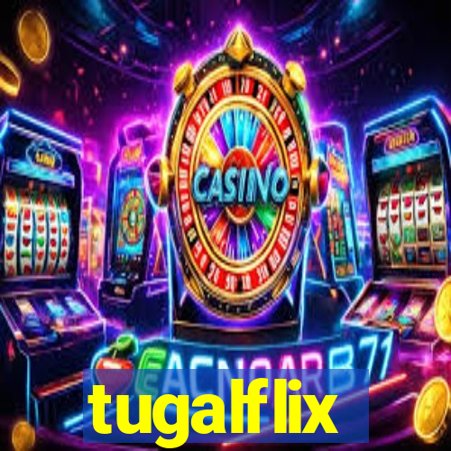 tugalflix