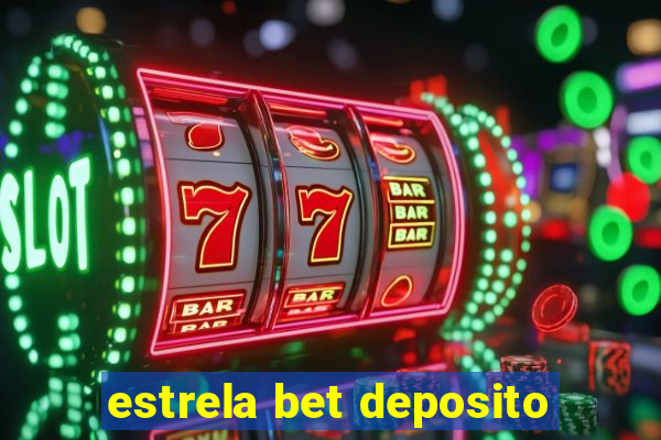 estrela bet deposito