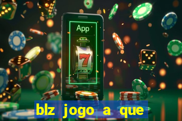 blz jogo a que mais paga