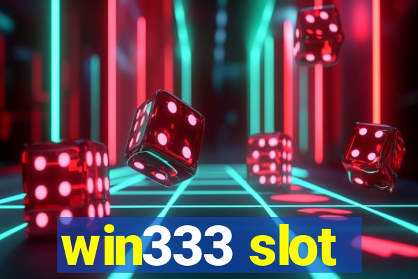 win333 slot