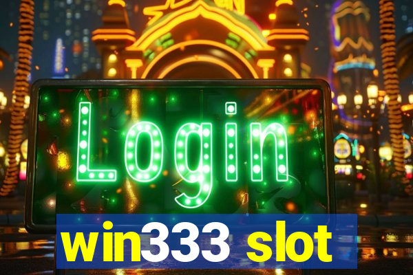 win333 slot