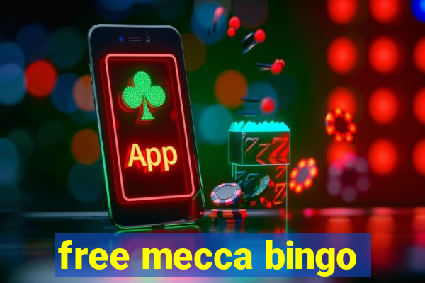 free mecca bingo