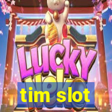 tim slot