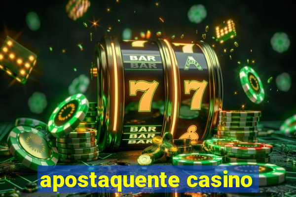 apostaquente casino