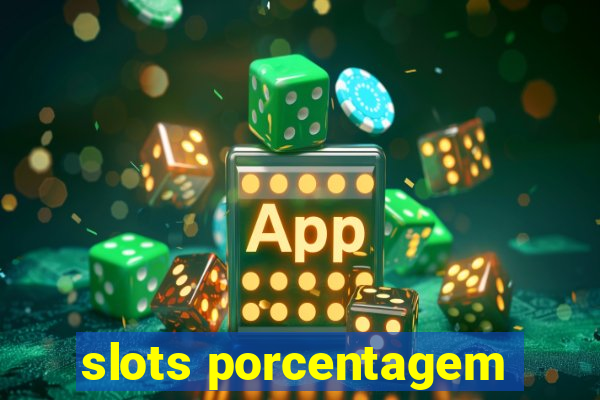 slots porcentagem