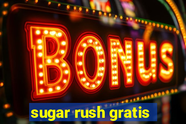 sugar rush gratis