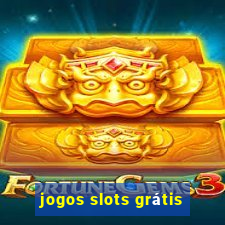 jogos slots grátis