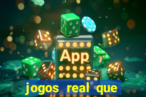 jogos real que ganha dinheiro