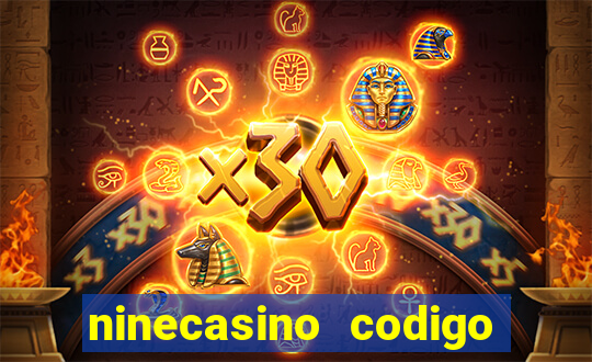 ninecasino codigo de bonus