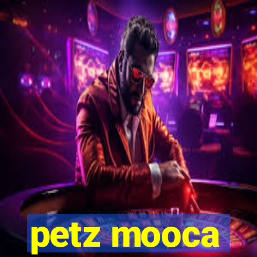 petz mooca