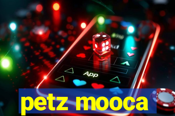 petz mooca