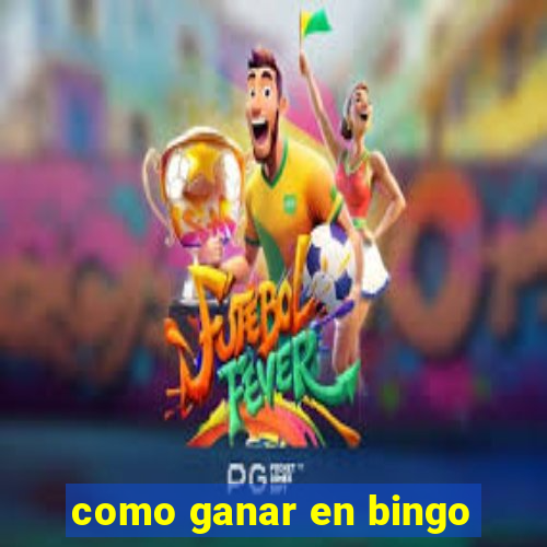 como ganar en bingo