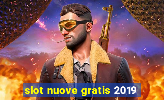 slot nuove gratis 2019