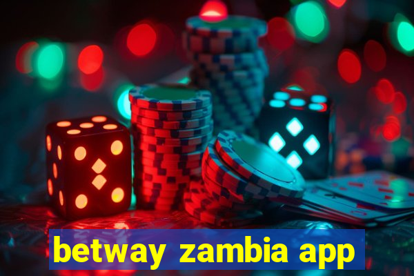 betway zambia app