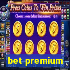 bet premium