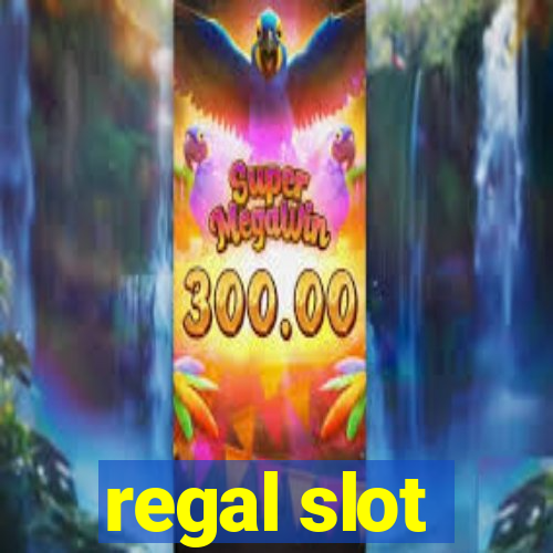 regal slot