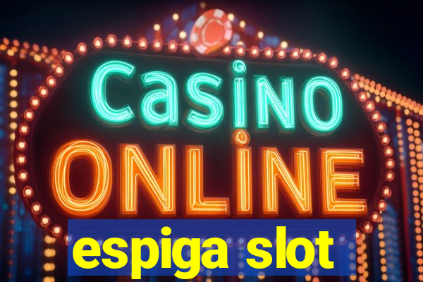 espiga slot