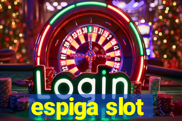 espiga slot